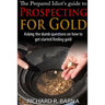 The Prepared Idiot's Guide to Gold Prospecting