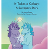 It Takes a Galaxy: A Surrogacy Story