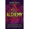 Alchemy: Unlocking Secrets of an Ancient Mystical Science