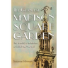The Grandest Madison Square Garden: Art, Scandal, and Architecture in Gilded Age New York