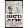 Arrested Adolescence: The Secret Life of Nathan Leopold