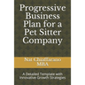 Progressive Business Plan for a Pet Sitter Company: A Detailed Template with Innovative Growth Strategies
