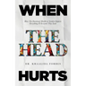 When The Head Hurts