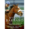 My Guy Barbaro: A Jockey's Journey Through Love, Triumph, and Heartbreak