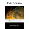 Evil Agenda: The Ultimate Conspiracy