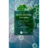 Biodegradable Polymers: Value Chain in the Circular Economy