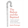The Bishop and the Baptized: Anglican episcopal ministry through the lens of the ordinal