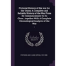 Pictorial History of the war for the Union: A Complete and Reliable History of the War From its Commencement to its Close...together With A Complete C