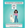 Tourette's Syndrome and Me