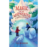 Magic In The Mountains: A Christmas Adventure