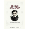 Sessue Hayakawa: Silent Cinema and Transnational Stardom