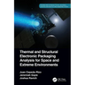 Thermal and Structural Electronic Packaging Analysis for Space and Extreme Environments