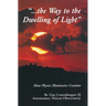 Way to the Dwelling of Light: How Physics Illuminates Creation