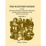 The Scottish Nation: Or the Surnames, Families, Literature, Honours, and Biographical History of the People of Scotland, Volume a