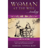 The Woman at the Well...Today