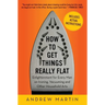 How to Get Things Really Flat: Enlightenment for Every Man on Ironing, Vacuuming and Other Household Arts