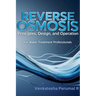 Reverse Osmosis Principles, Design, and Operation for Water Treatment Professionals