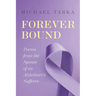 Forever Bound: Poems from the Spouse of an Alzheimer's Sufferer