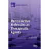 Redox-Active Molecules as Therapeutic Agents