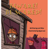 Beware! Be Scared!