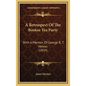 A Retrospect Of The Boston Tea Party: With A Memoir Of George R. T. Hewes (1834)
