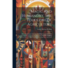 Magic and Husbandry, the Folk-lore of Agriculture; Rites, Ceremonies, Customs, and Beliefs Connected With Pastoral Life and the Cultivation of the Soi