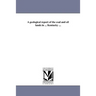 A geological report of the coal and oil lands in ... Kentucky ...