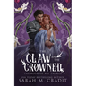 The Claw and the Crowned: A Standalone Enemies to Lovers Fantasy Romance