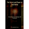The Secret and Power of Self-Belief