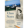 Class Notes: A Young Teacher's Lessons from Classroom to Kennedy Compound