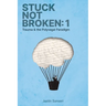Stuck Not Broken: Book 1: Trauma & the Polyvagal Paradigm
