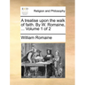 A Treatise Upon the Walk of Faith. by W. Romaine, ... Volume 1 of 2