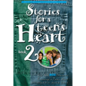 Stories for a Teen's Heart, Book 2
