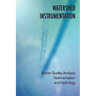 Watershed Instrumentation - Water Quality Analysis, Sedimentation and Hydrology