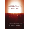 Faith Comes by Hearing: A Response to Inclusivism