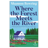 Where the Forest Meets the River