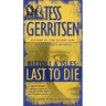Last to Die (with bonus short story John Doe): A Rizzoli & Isles Novel