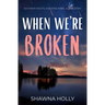 When We're Broken