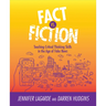 Fact vs. Fiction: Teaching Critical Thinking Skills in the Age of Fake News