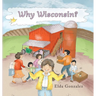 Why Wisconsin?