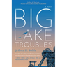 Big Lake Troubles