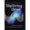 SlipString Drive: String Theory, Gravity, and "Faster Than Light" Travel