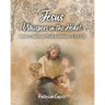 Jesus Whispers in the Heart: Book 1: Spiritual Fruit (Galatians 5:22 - 23)