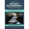 "Simple" Project Management: for Noobs to Pros: Simple Enough for the First Project Complex Enough to be Steppingstones to the PMP certification