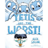 Yetis Are the Worst!