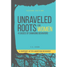 Unraveled Roots for Women: 4 Causes of Damaging Behaviors