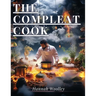 The Compleat Cook: Expertly Prescribing The Most Ready Wayes, Whether Italian, Spanish Or French