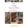 The Vertigo Mastery Bible: Your Blueprint For Complete Vertigo Management