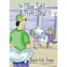 The Pillow Fight Professional
