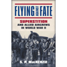 Flying Against Fate: Superstition and Allied Aircrews in World War II